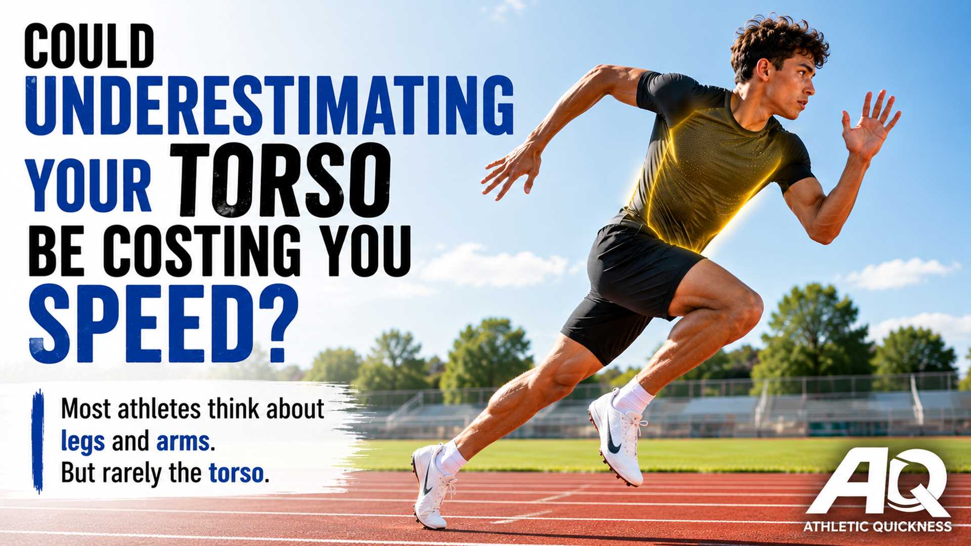 High school sprinter running on an outdoor track in daylight with the torso highlighted by a glowing outline, illustrating the AQ concept that many athletes underestimate the torso's contribution to sprinting speed. Featured image for the article "Could Underestimating Your Torso Be Costing You Speed?" by Athletic Quickness.