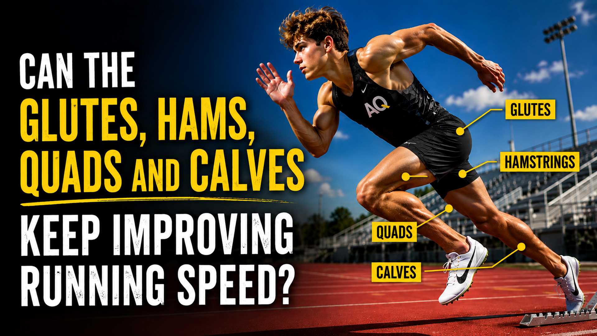 High school track athlete sprinting with highlighted glutes, hamstrings, quads, and calves illustrating whether stronger leg muscles can continue improve running speed over time.
